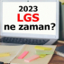 LGS sınav tarihi belli oldu.